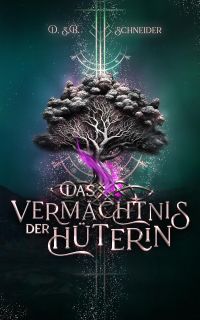 schneider d s b das vermaechtnis der hueterin schneider d s b das vermaechtnis der hueterin