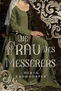 krondorfer herta die frau des messerers krondorfer herta die frau des messerers