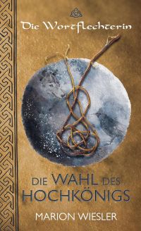 wiesler marion die wahl des hochkoenigs wiesler marion die wahl des hochkoenigs